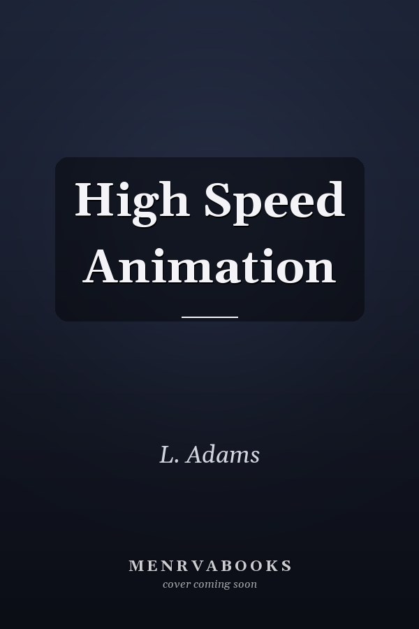 High Speed Animation