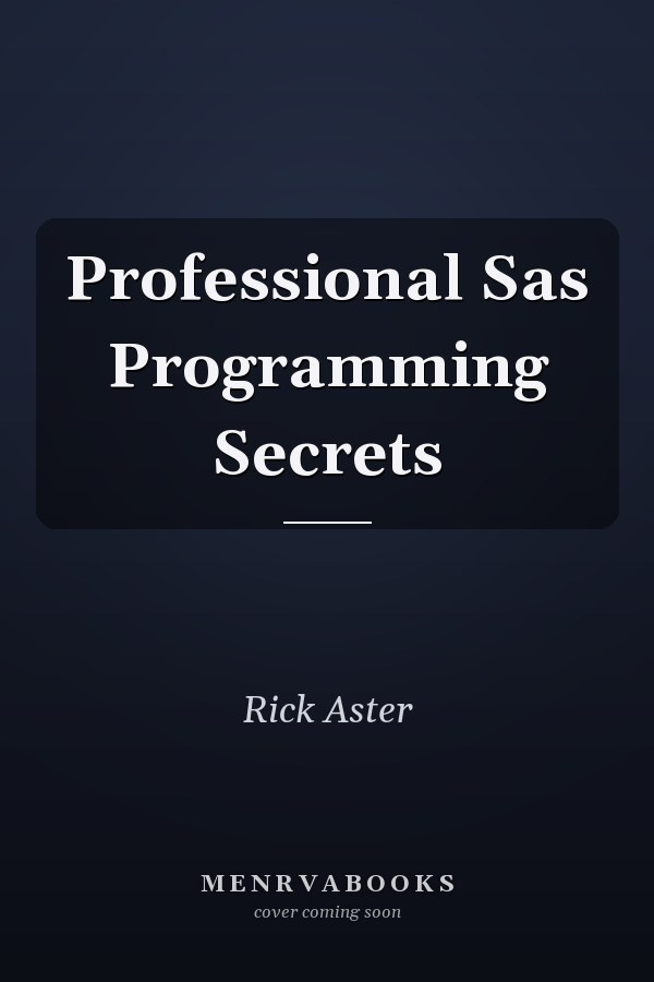 Professional Sas Programming Secrets