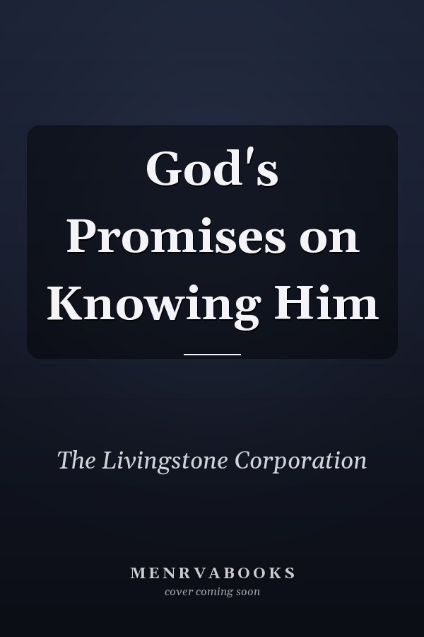 God's Promises on Knowing Him
