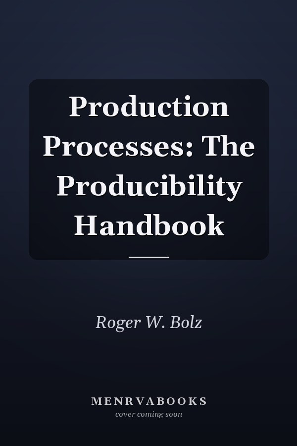 Production Processes: The Producibility Handbook