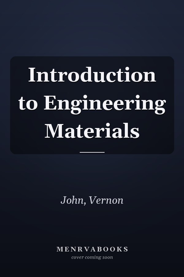 Introduction to Engineering Materials