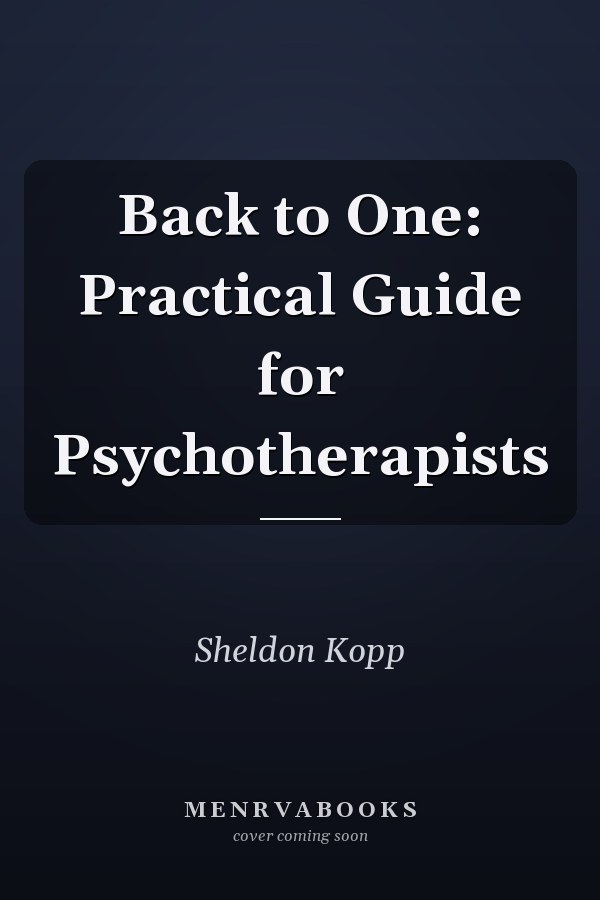 Back to One: Practical Guide for Psychotherapists