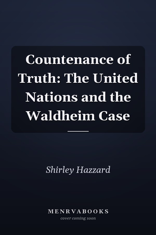 Countenance of Truth: The United Nations and the Waldheim Case