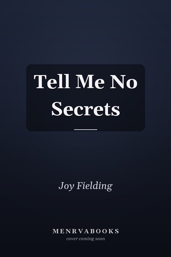 Tell Me No Secrets