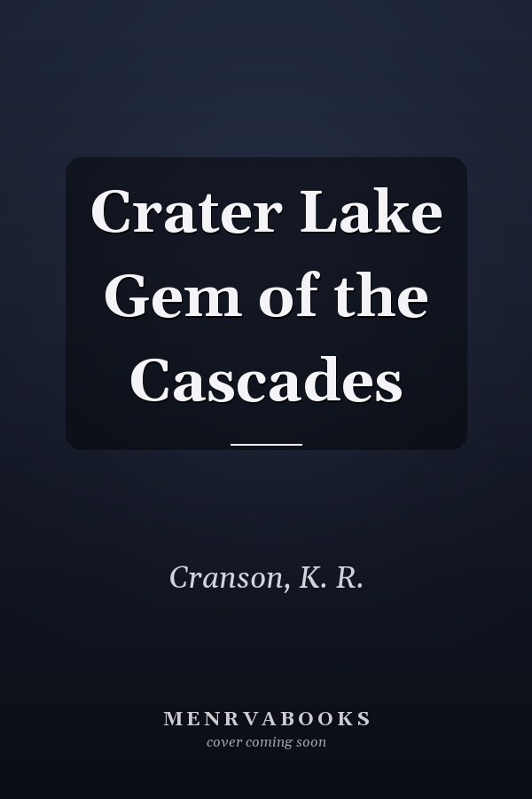Crater Lake Gem of the Cascades
