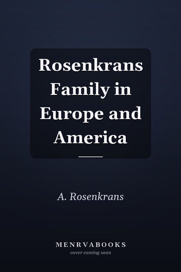 Rosenkrans Family in Europe and America
