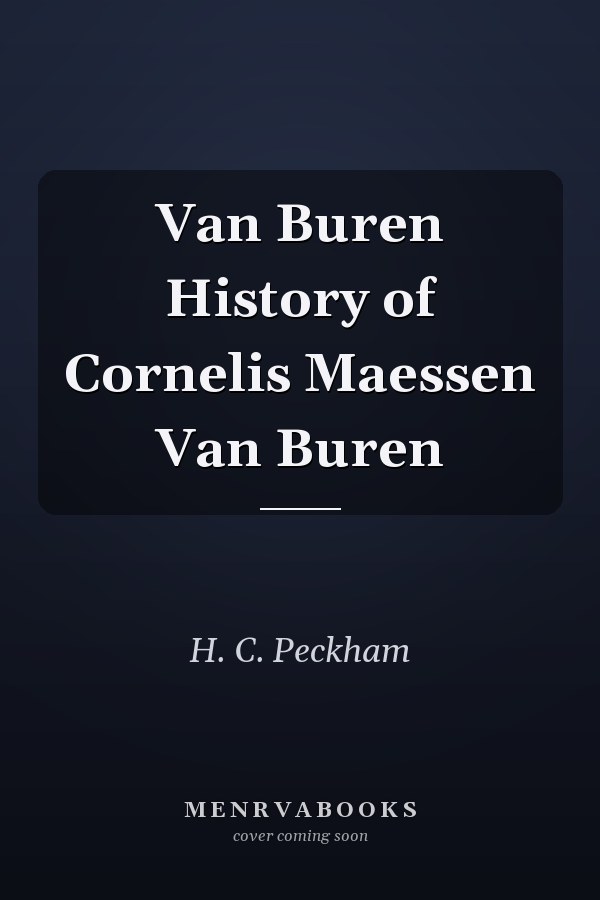 Van Buren History of Cornelis Maessen Van Buren