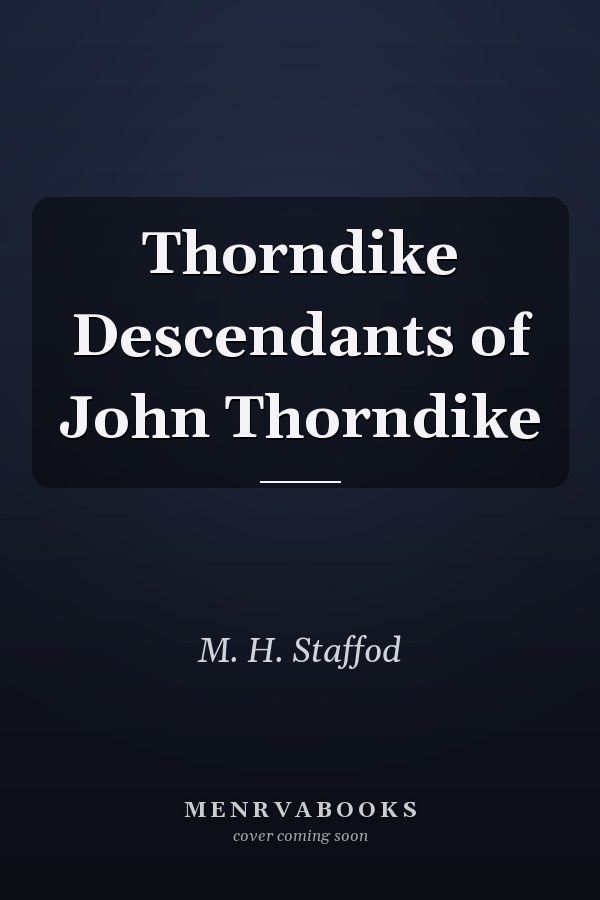 Thorndike Descendants of John Thorndike