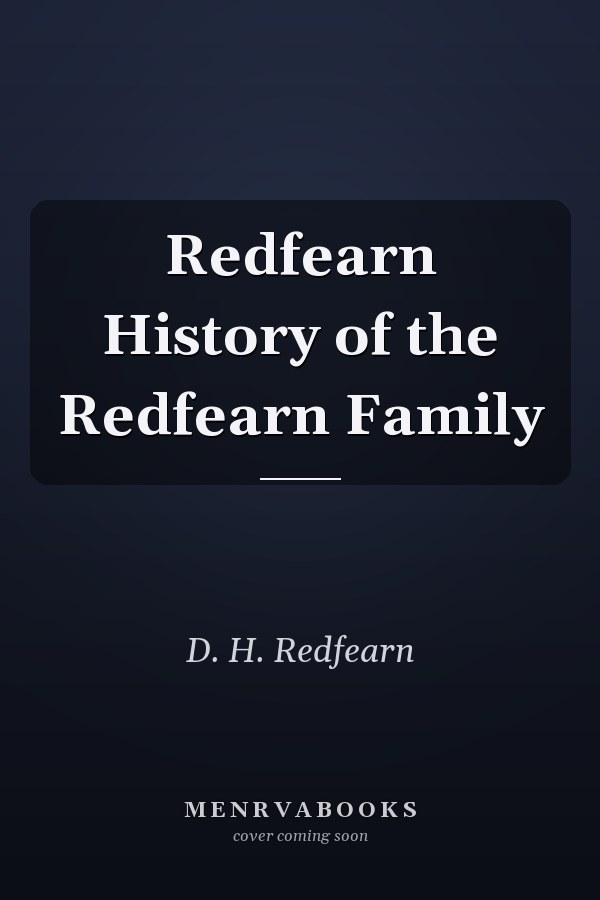 Redfearn History of the Redfearn Family