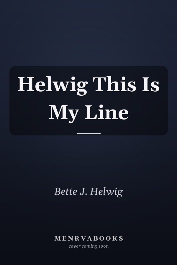 Helwig This Is My Line