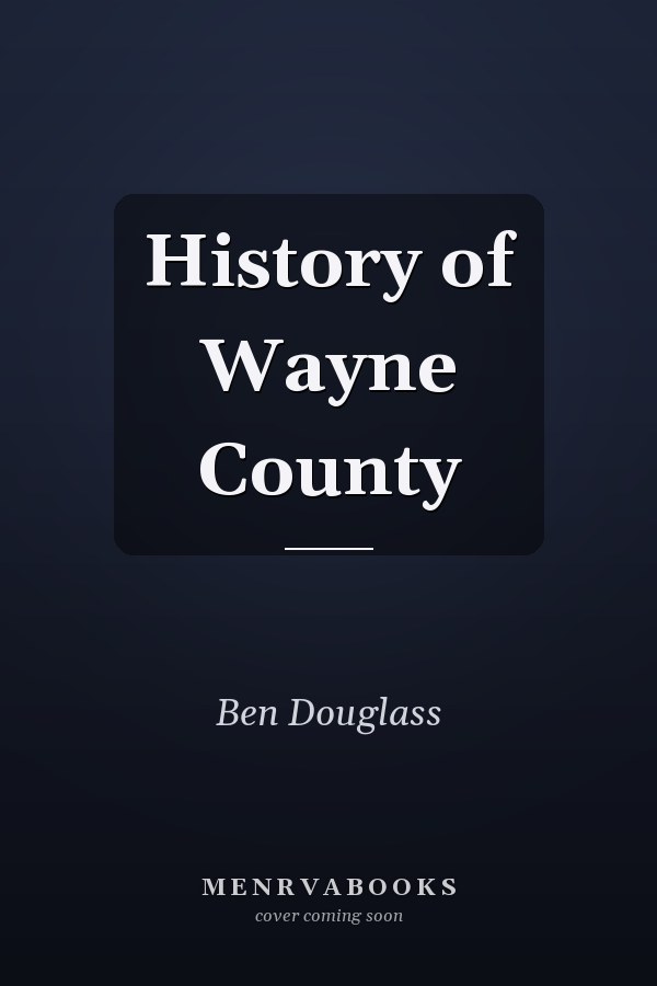 History of Wayne County