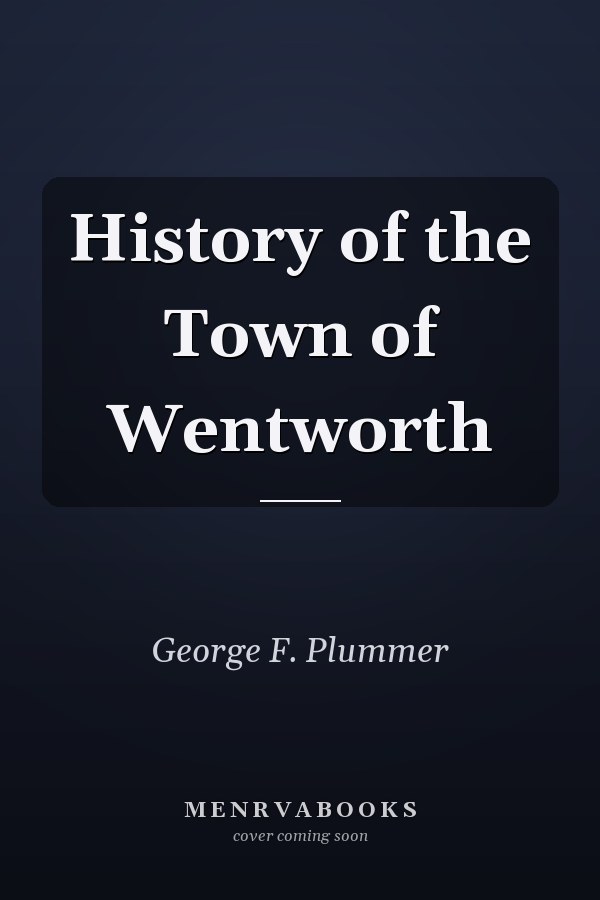 History of the Town of Wentworth