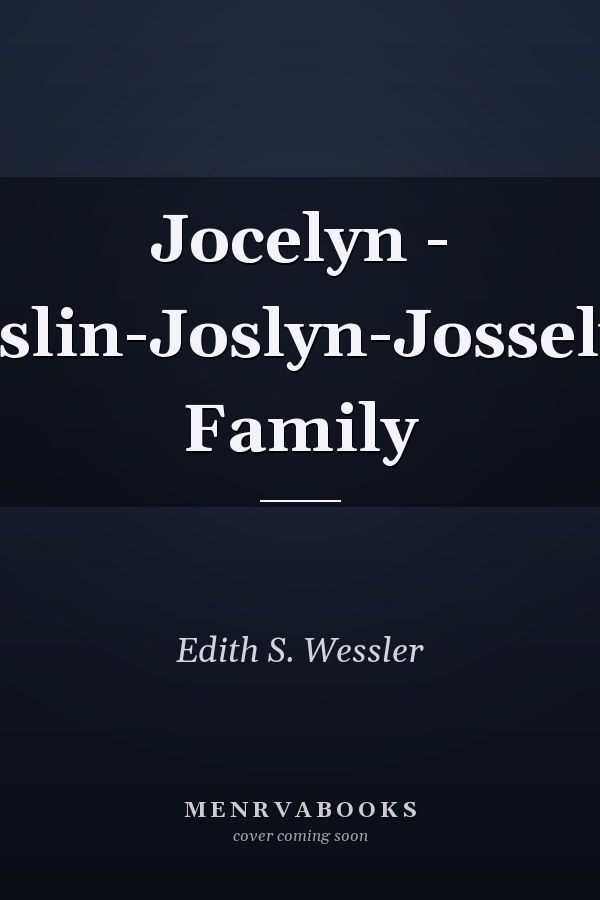 Jocelyn - Joslin-Joslyn-Josselyn Family