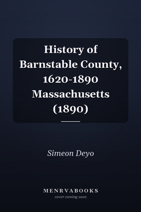 History of Barnstable County, 1620-1890 Massachusetts (1890)