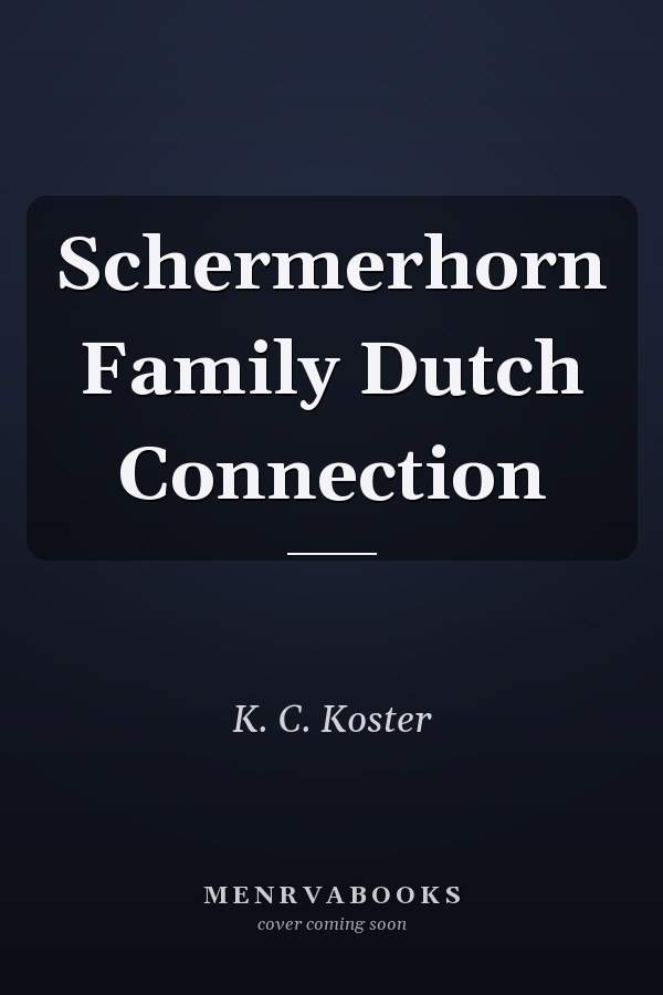 Schermerhorn Family Dutch Connection