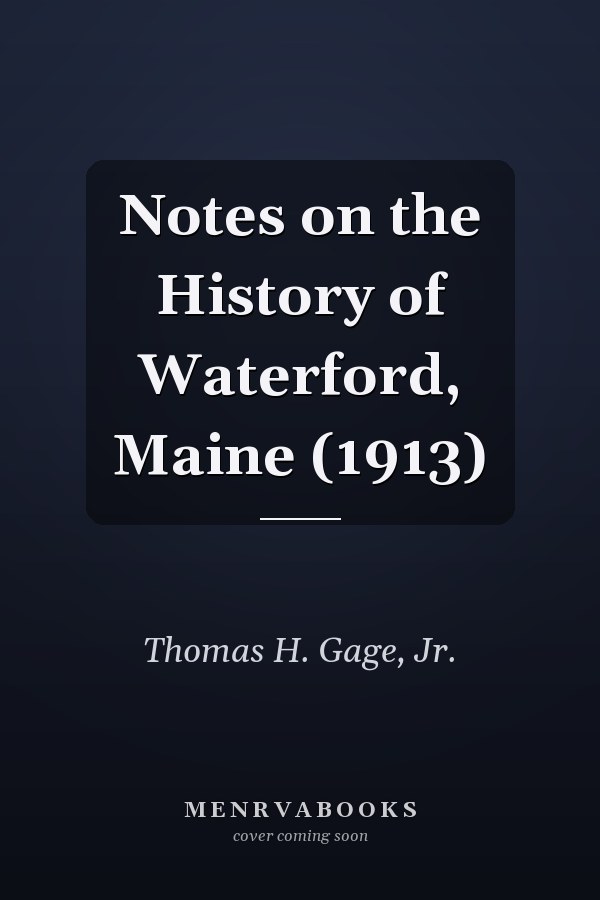 Notes on the History of Waterford, Maine (1913)