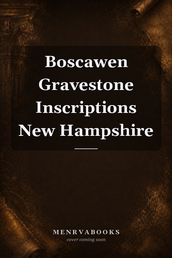 Boscawen Gravestone Inscriptions New Hampshire