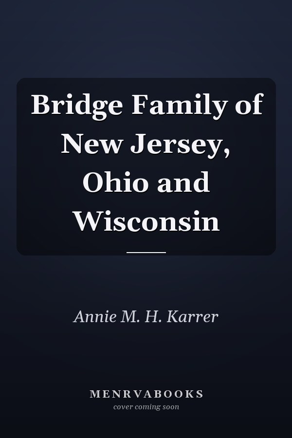 Bridge Family of New Jersey, Ohio and Wisconsin