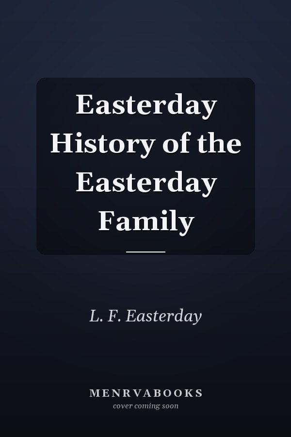 Easterday History of the Easterday Family