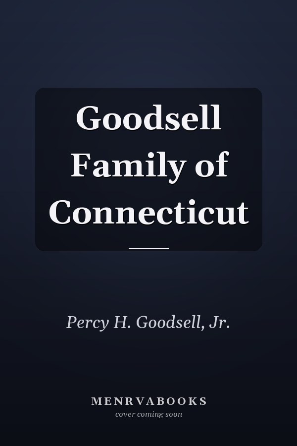 Goodsell Family of Connecticut