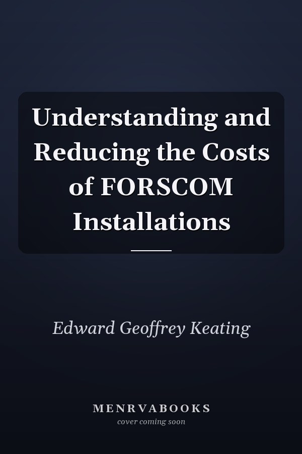 Understanding and Reducing the Costs of FORSCOM Installations