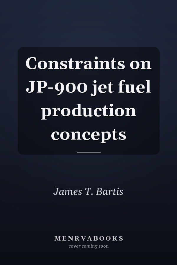 Constraints on JP-900 jet fuel production concepts