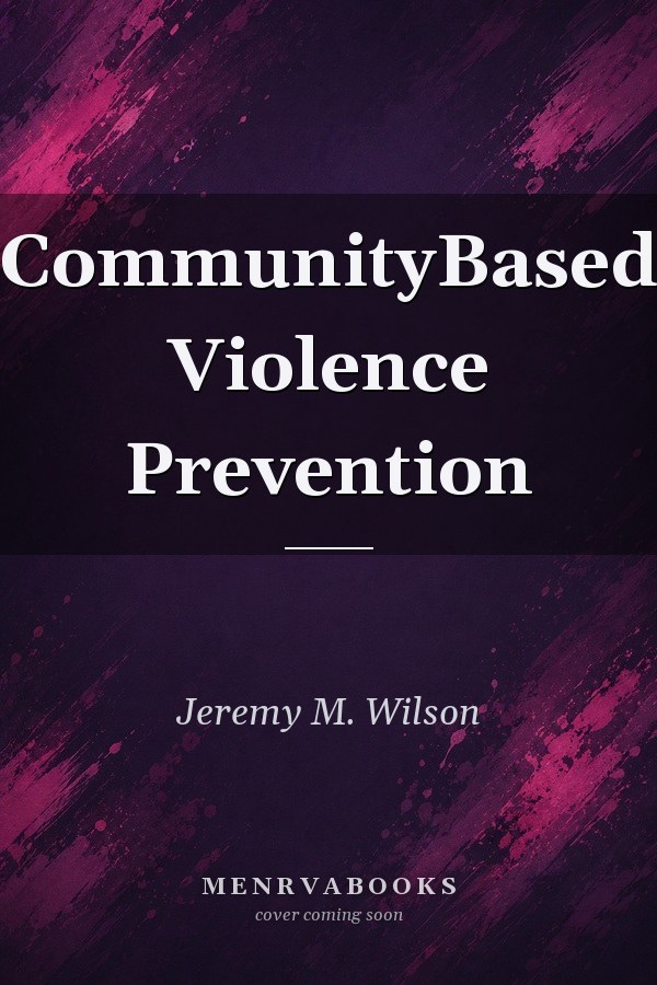 CommunityBased Violence Prevention