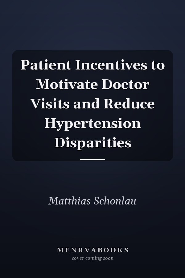 Patient Incentives to Motivate Doctor Visits and Reduce Hypertension Disparities