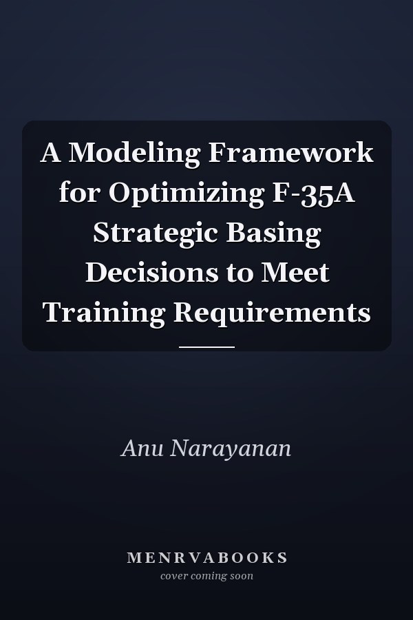 A Modeling Framework for Optimizing F-35A Strategic Basing Decisions to Meet Training Requirements