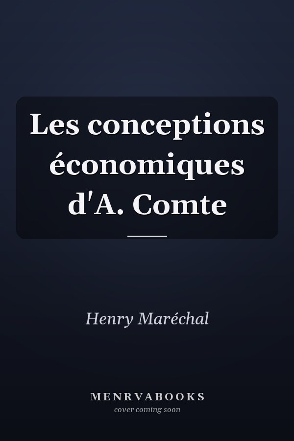 Les conceptions économiques d'A. Comte