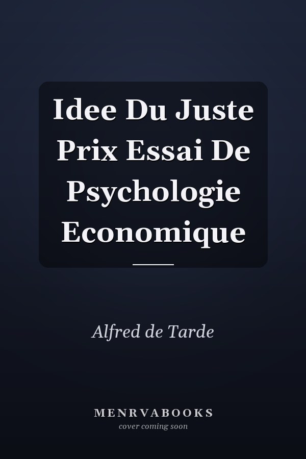 Idee Du Juste Prix Essai De Psychologie Economique