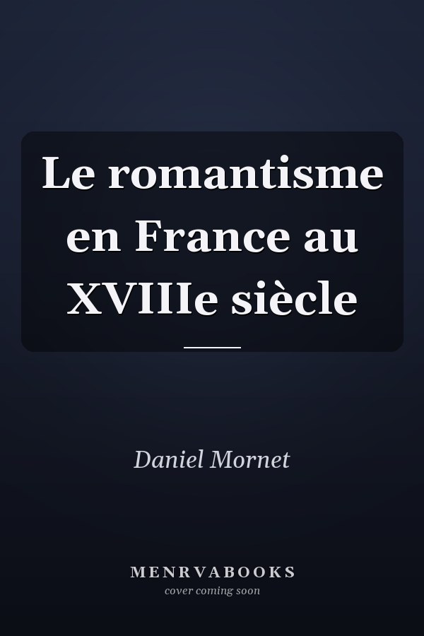 Le romantisme en France au XVIIIe siècle