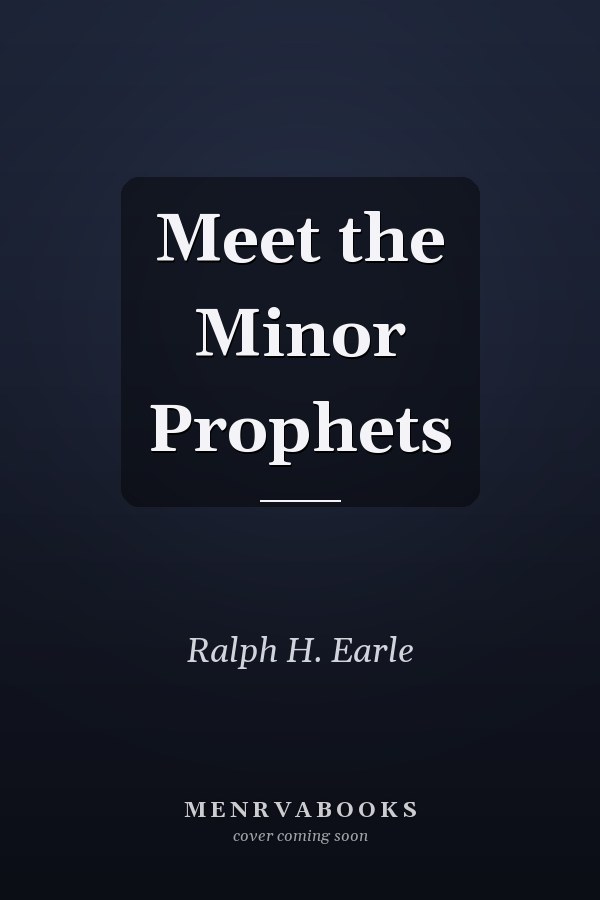Meet the Minor Prophets