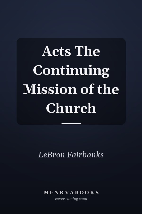 Acts The Continuing Mission of the Church