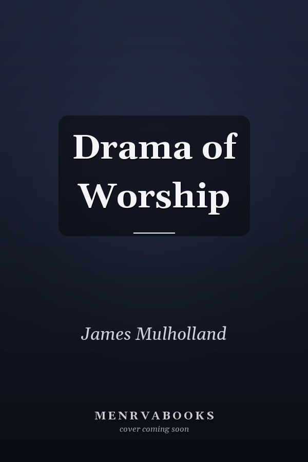 Drama of Worship