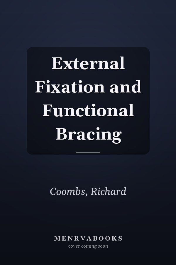 External Fixation and Functional Bracing