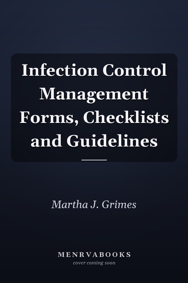 Infection Control Management Forms, Checklists and Guidelines