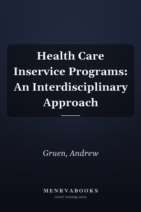 Health Care Inservice Programs: An Interdisciplinary Approach