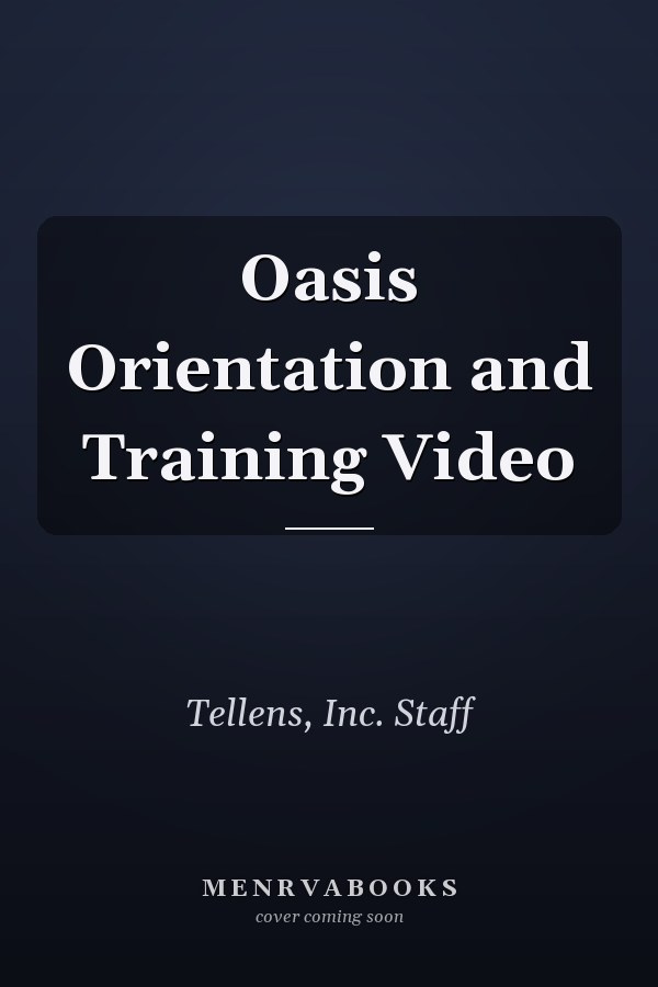 Oasis Orientation and Training Video