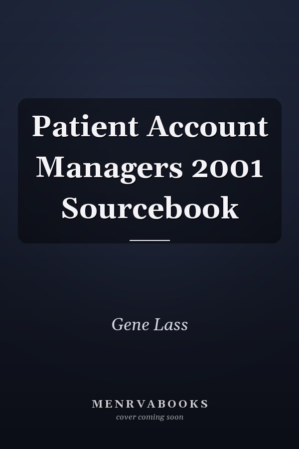 Patient Account Managers 2001 Sourcebook