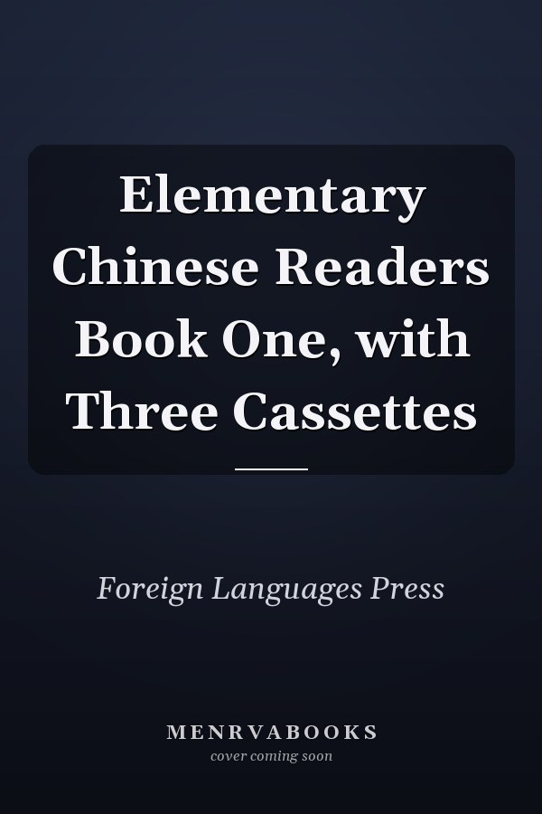 Elementary Chinese Readers Book One, with Three Cassettes