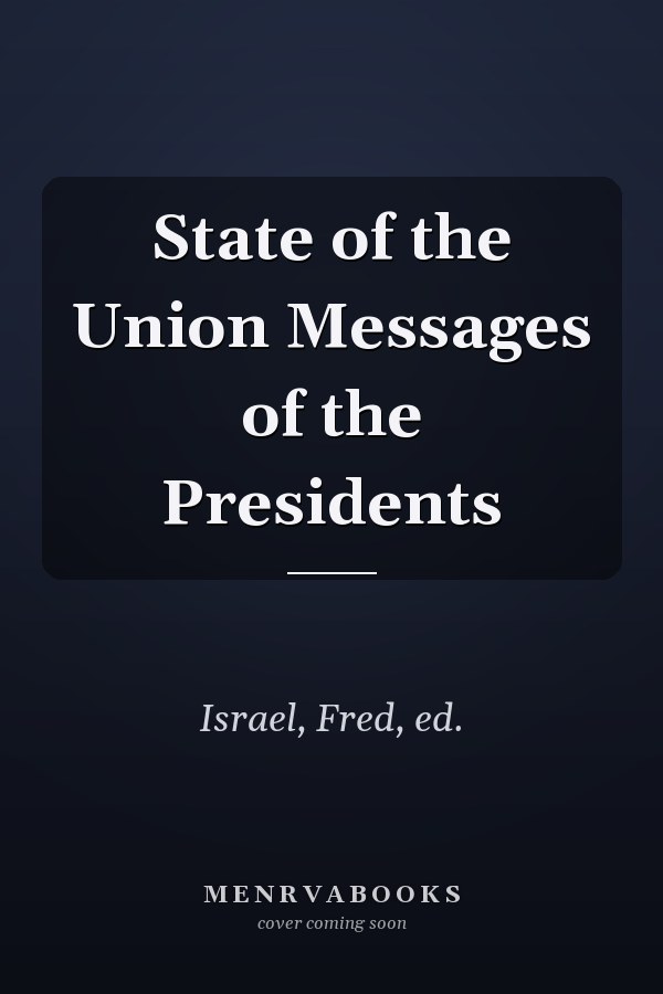 State of the Union Messages of the Presidents