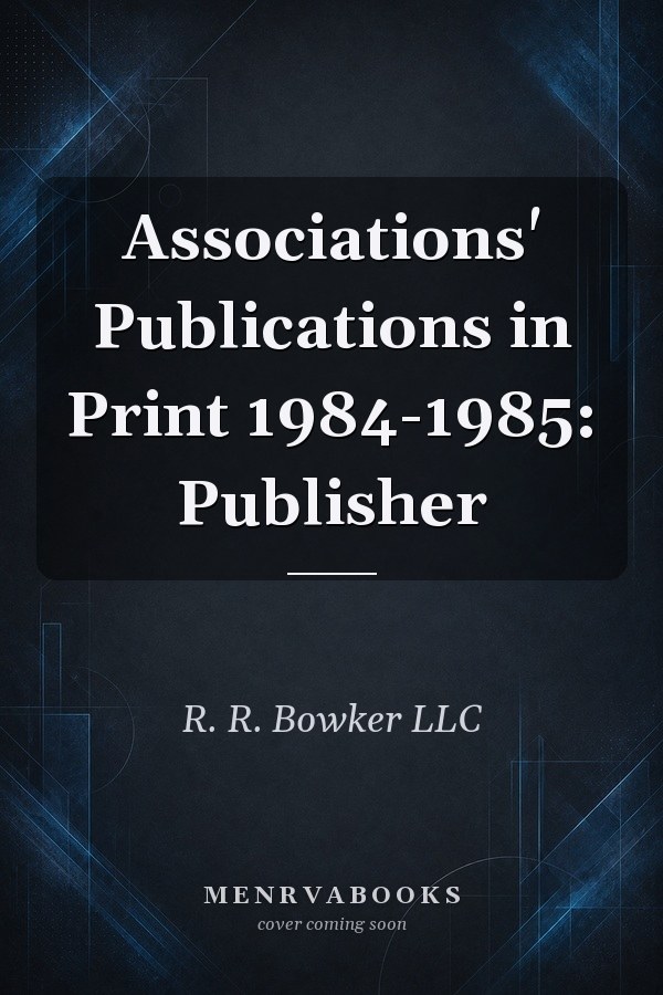 Associations' Publications in Print 1984-1985: Publisher
