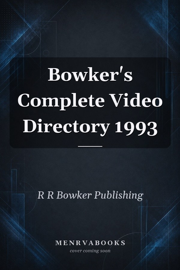 Bowker's Complete Video Directory 1993