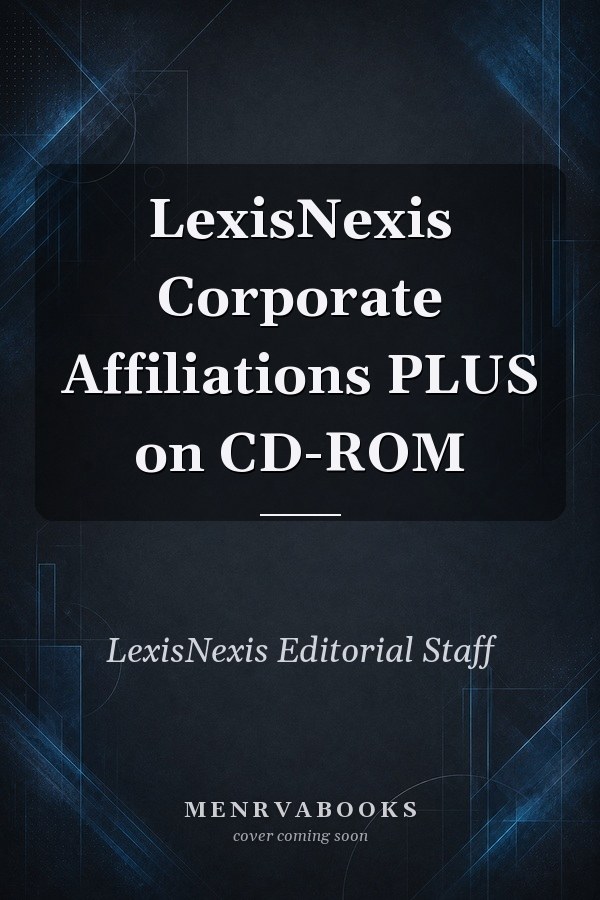 LexisNexis Corporate Affiliations PLUS on CD-ROM