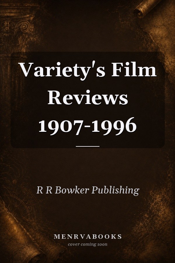 Variety's Film Reviews 1907-1996
