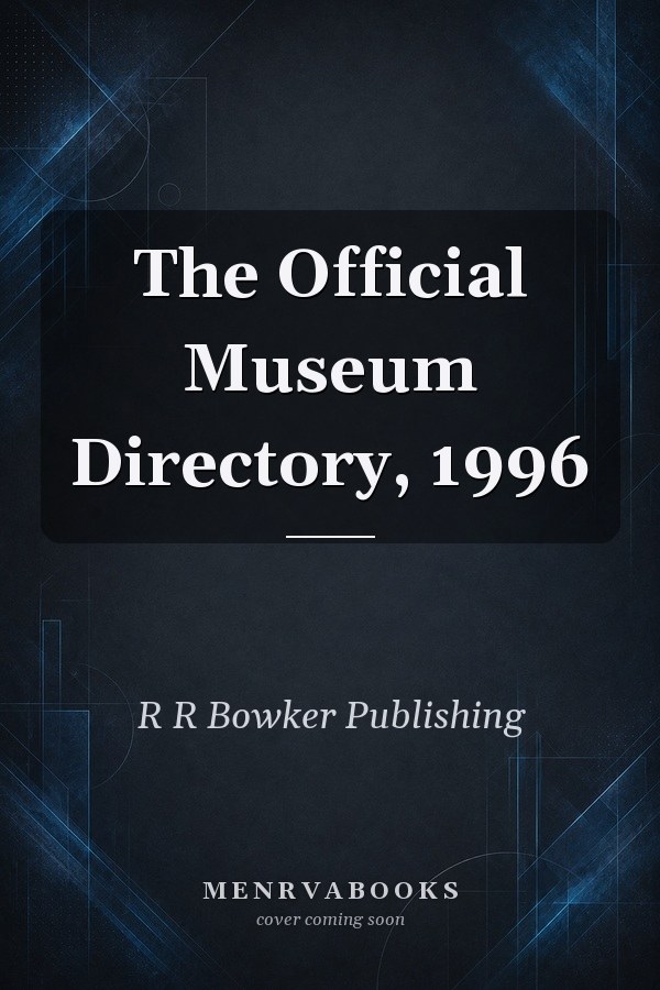 The Official Museum Directory, 1996