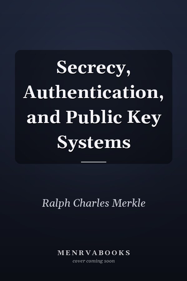 Secrecy, Authentication, and Public Key Systems