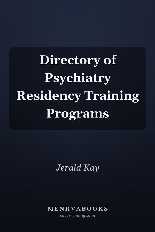 Directory of Psychiatry Residency Training Programs
