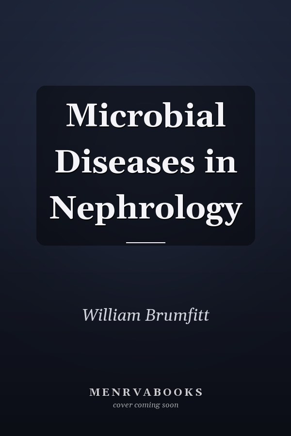 Microbial Diseases in Nephrology